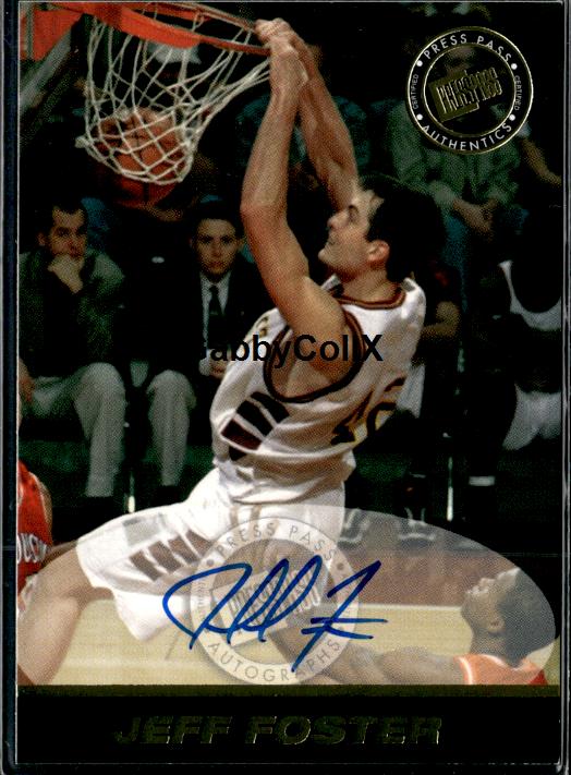 1999 Press Pass Authentics #NNO Jeff Foster Autographs #ixyh